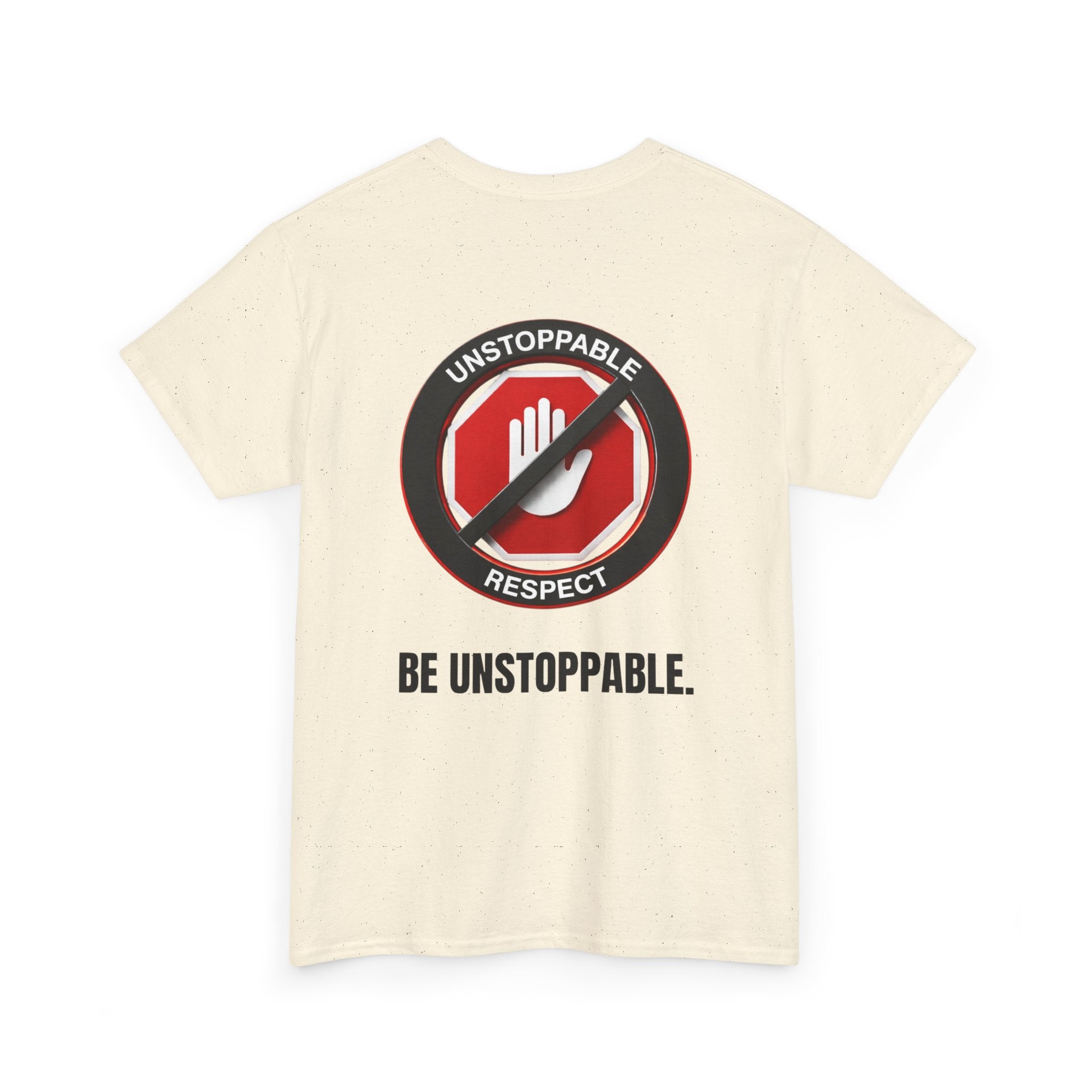 Unstoppable Respect Logo Shirt - Be Unstoppable.