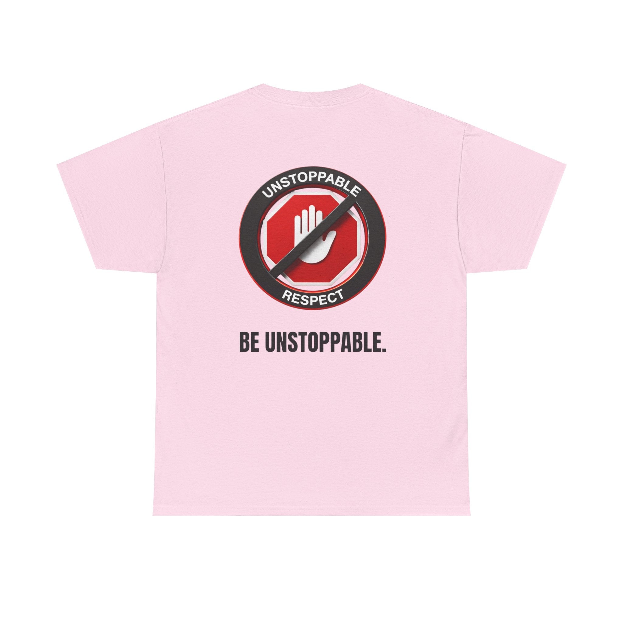 Unstoppable Respect Logo Shirt - Be Unstoppable.