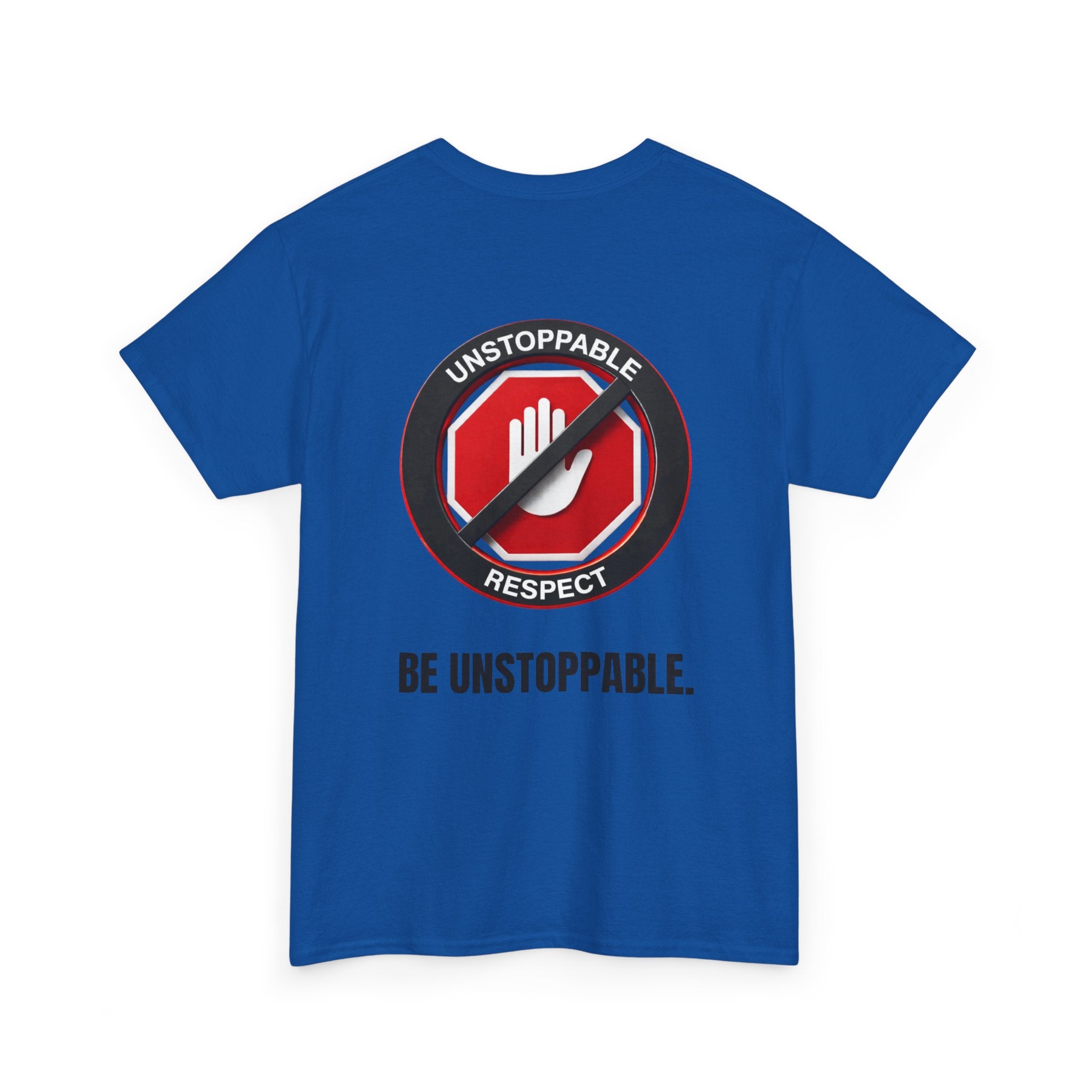 Unstoppable Respect Logo Shirt - Be Unstoppable.