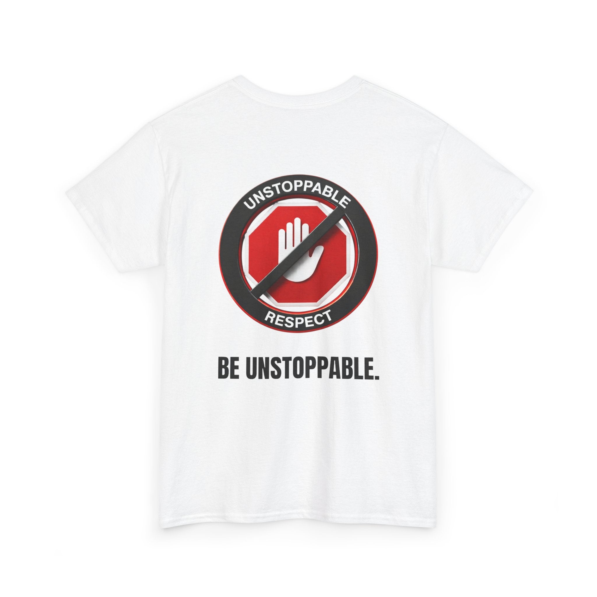 Unstoppable Respect Logo Shirt - Be Unstoppable.