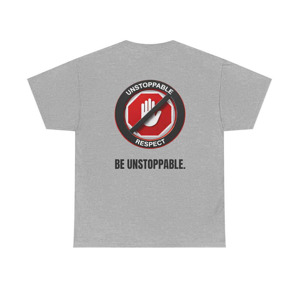Unstoppable Respect Logo Shirt - Be Unstoppable.
