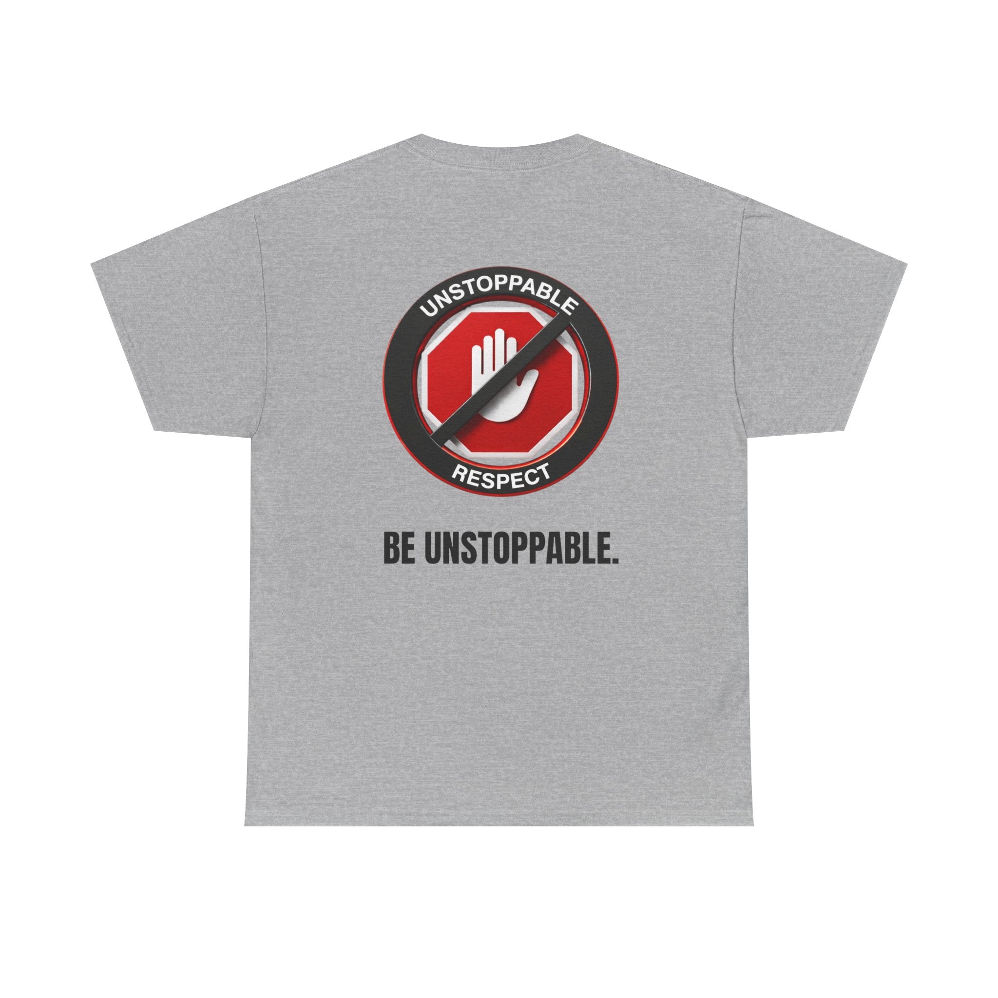 Unstoppable Respect Logo Shirt - Be Unstoppable.