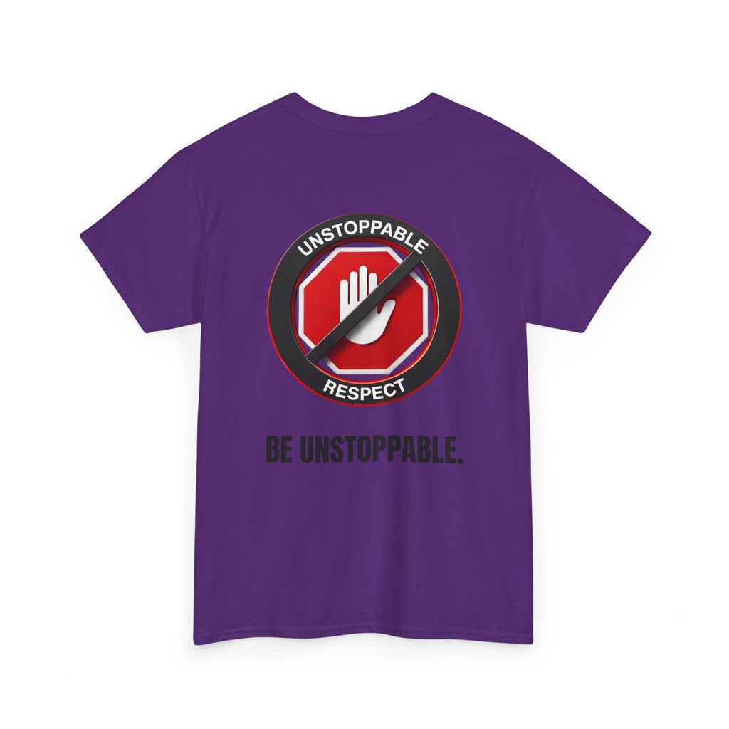 Unstoppable Respect Logo Shirt - Be Unstoppable.
