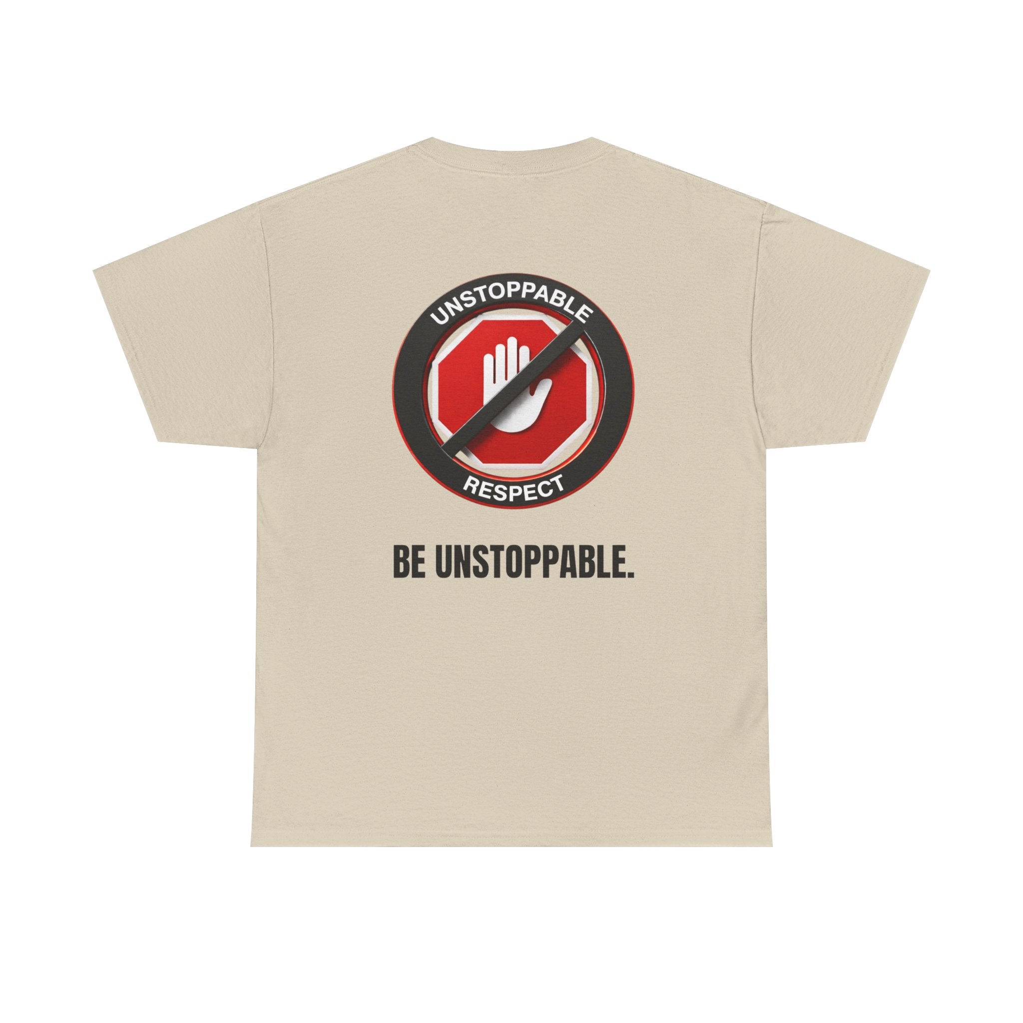 Unstoppable Respect Logo Shirt - Be Unstoppable.
