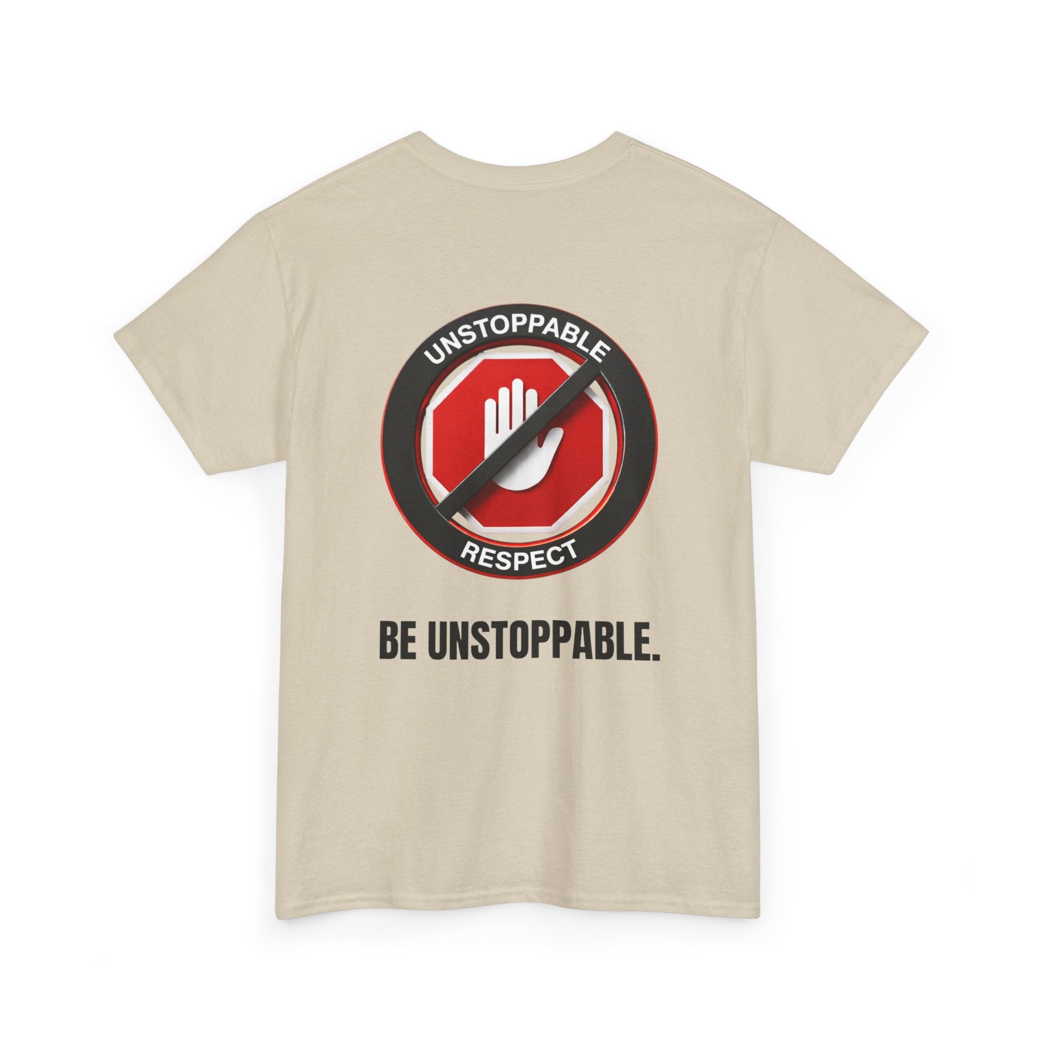 Unstoppable Respect Logo Shirt - Be Unstoppable.